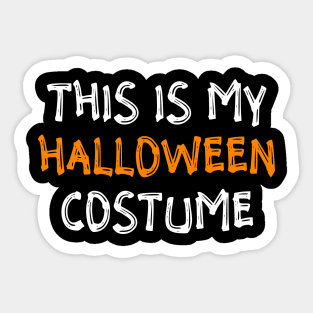 This Is My Halloween Costume Sticker